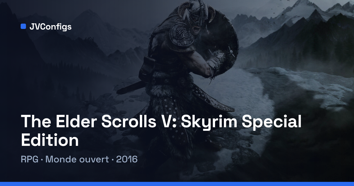 Config PC et FPS pour The Elder Scrolls V: Skyrim Special Edition ...